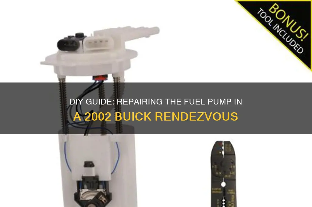 how to repair fuel pump for 2002 buick rendezvous