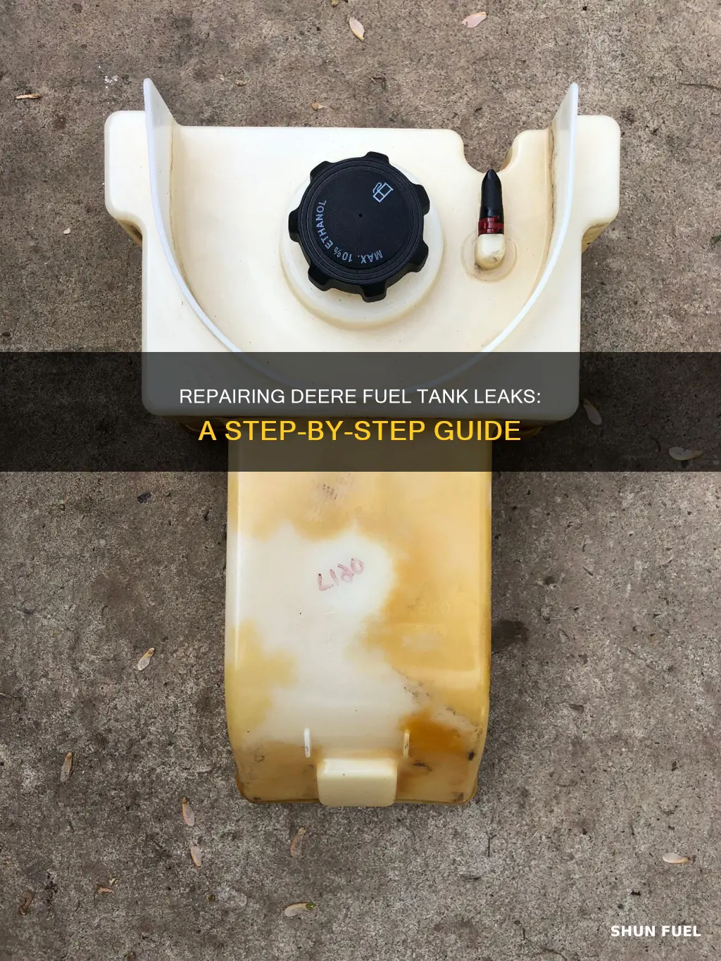 how to repair leaking deere fuel tank