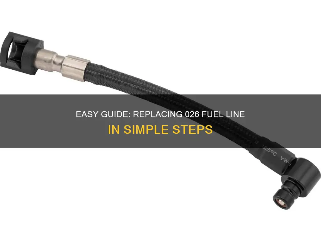 how to replace 026 fuel line
