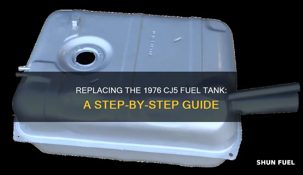 how to replace 1976 cj5 fuel tank