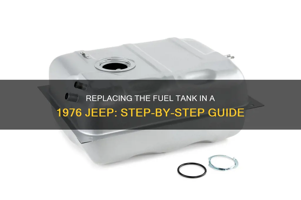 how to replace 1976 jeep fuel tank