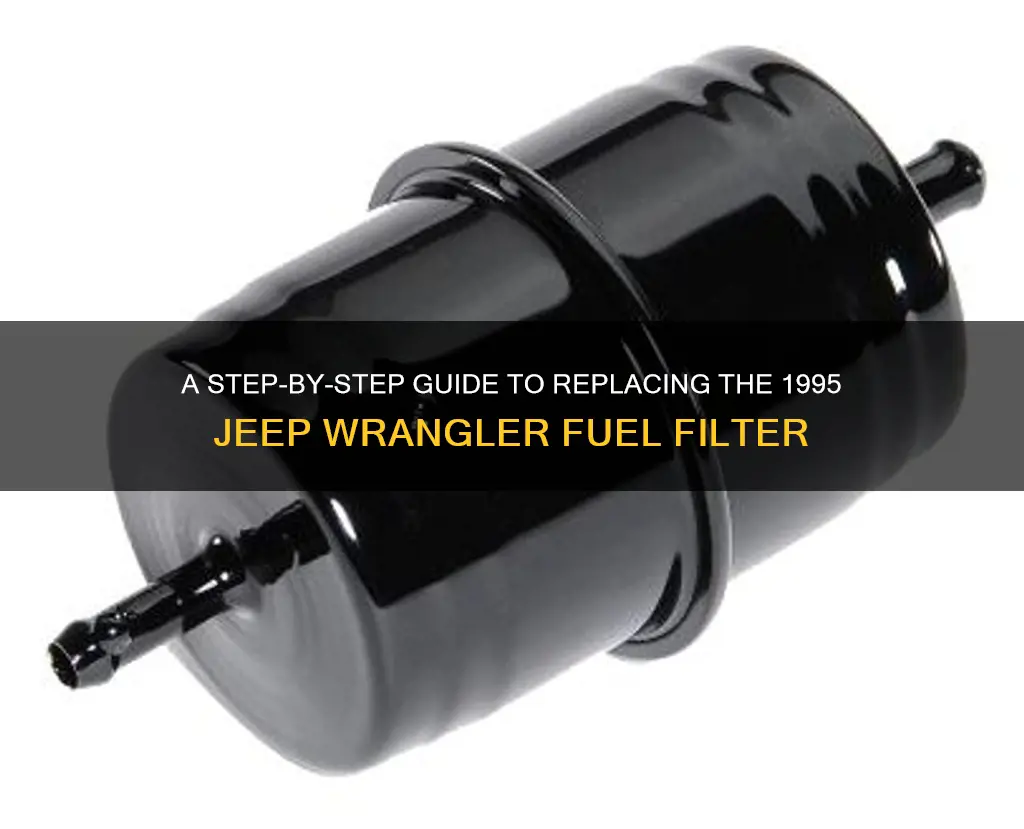 how to replace 1995 jeep wrangler fuel filter