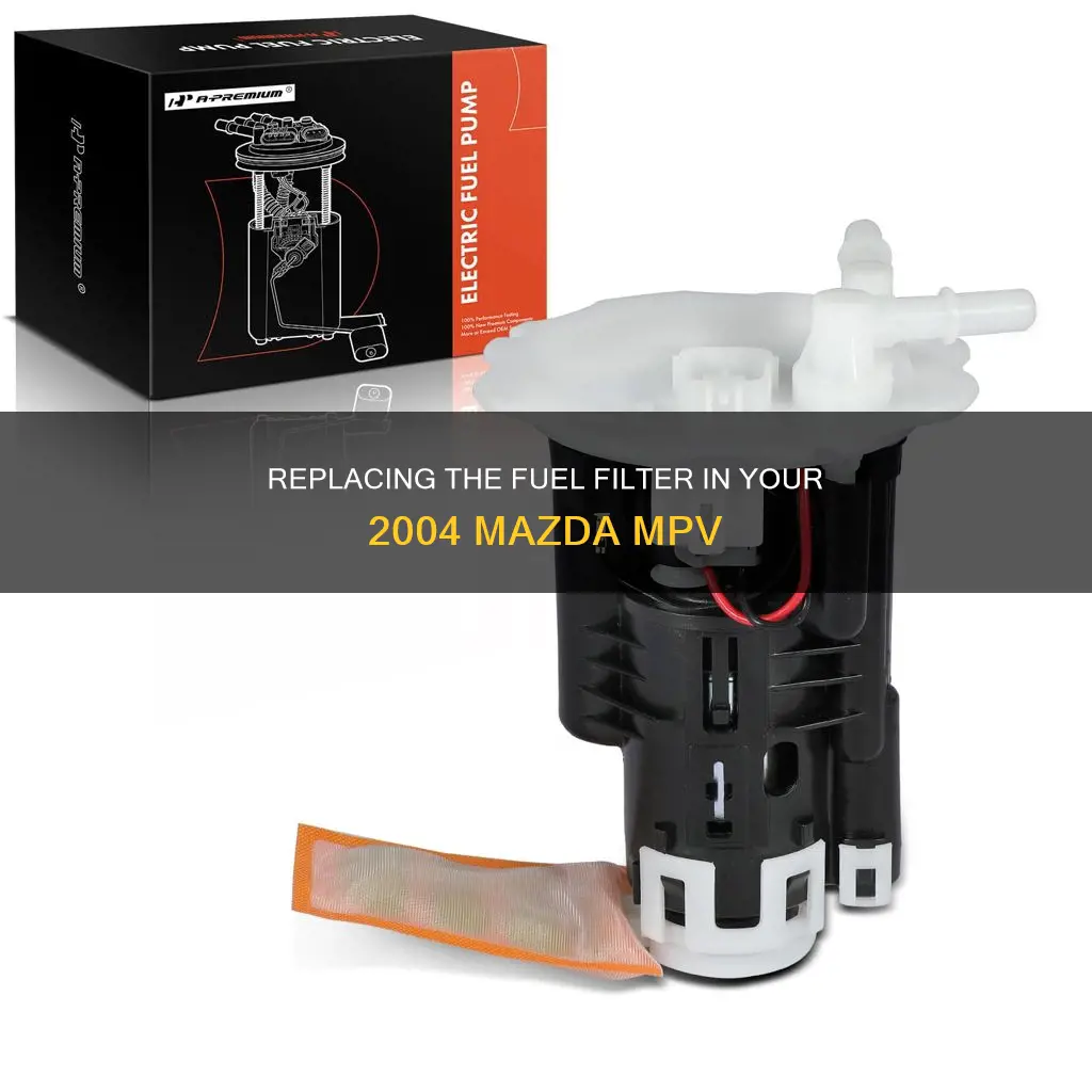 how to replace 2004 mazda mpv fuel filter