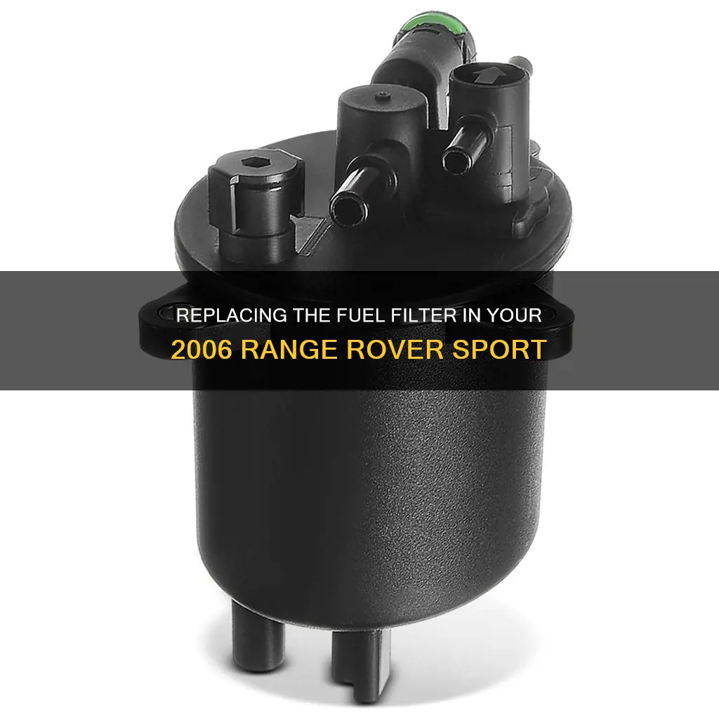 how to replace 2006 range rover sport fuel filter