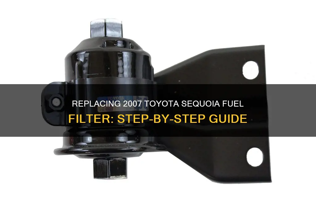 how to replace 2007 toyota sequoia fuel filter