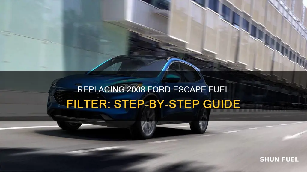 how to replace 2008 ford escape fuel filter