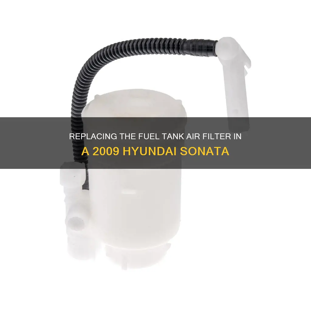 how to replace 2009 hyundai sonata fuel tank air filter