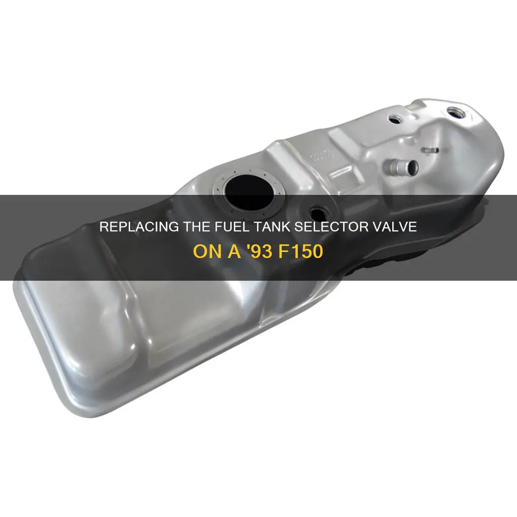 how to replace 93 f150 fuel tank selector valve