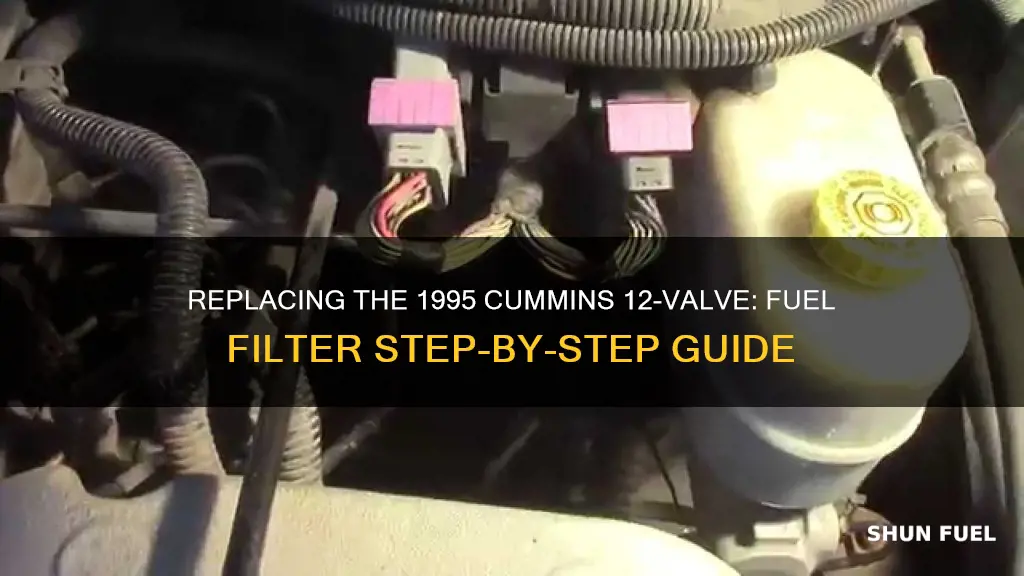 how to replace a 1995 cummins 12 valve fuel filter