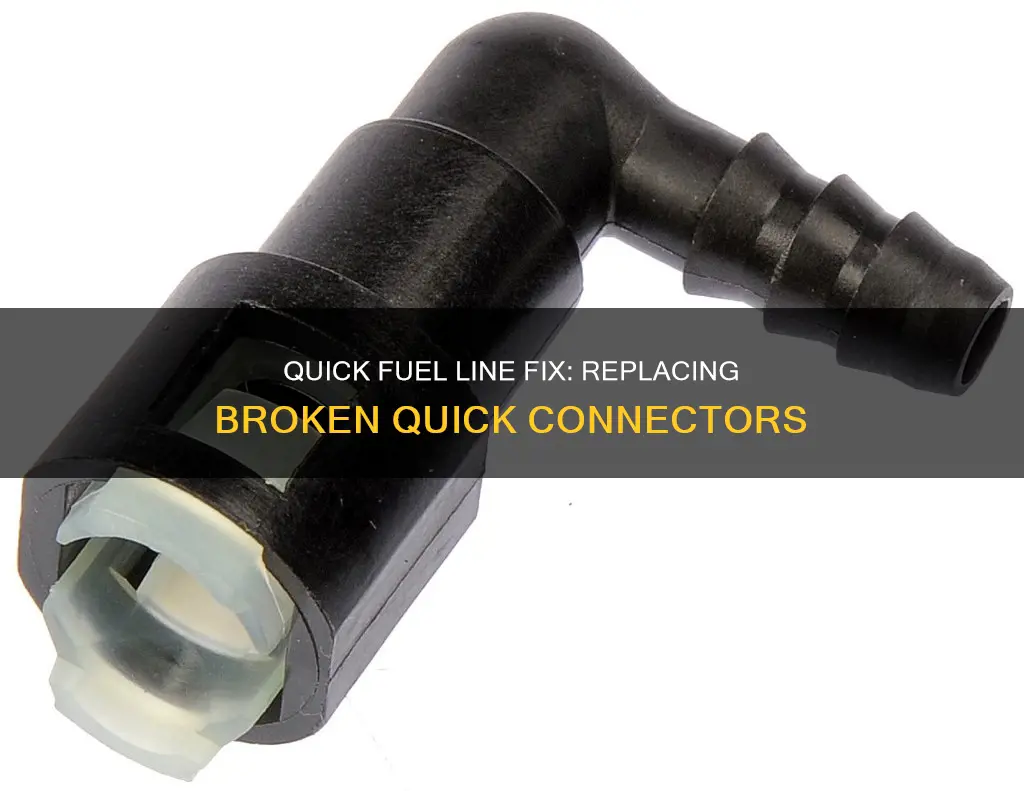 how to replace a broken fuel line quick connector