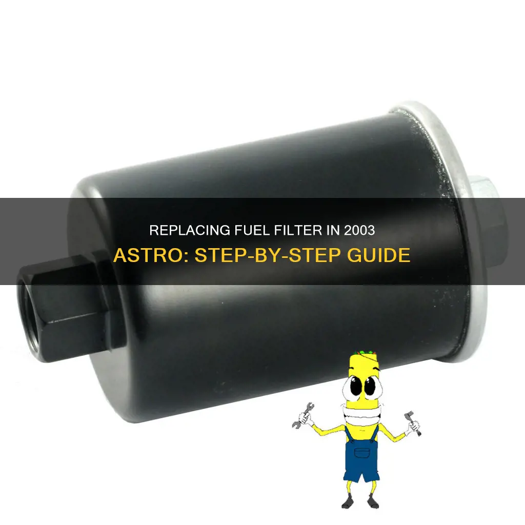 how to replace a fuel filter 2003 astro