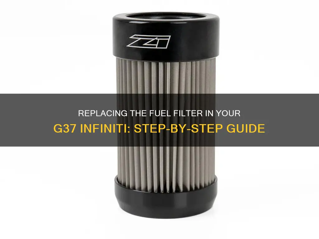 how to replace a fuel filter on g37 infiniti