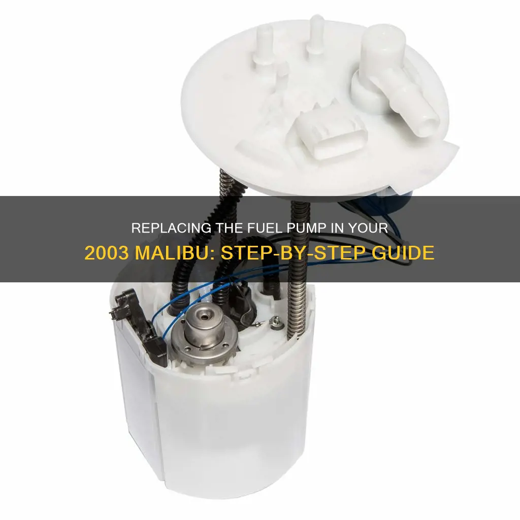 how to replace a fuel pump 2003 malibue