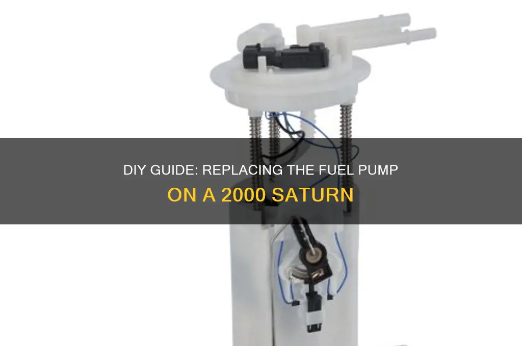 how to replace a fuel pump on a 2000 saturn