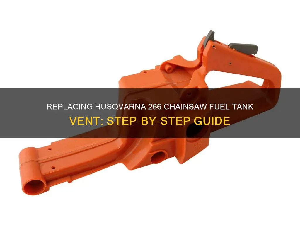 how to replace a husqvarna 266 chainsaw fuel tank vent