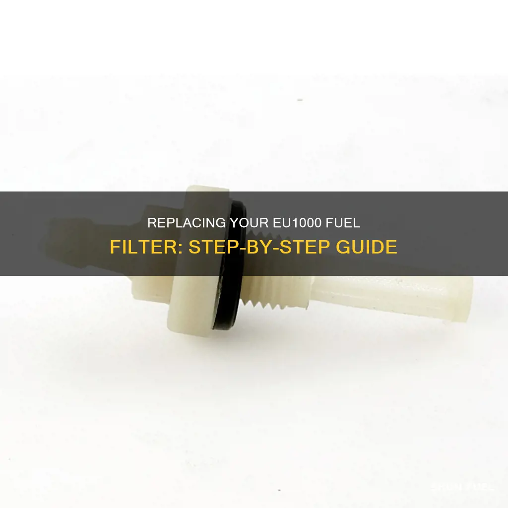 how to replace eu1000 fuel filter