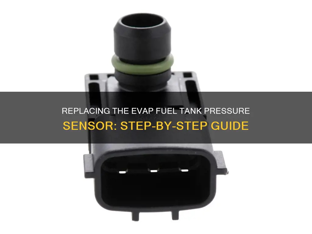 how to replace evap fuel tank pressure sensor