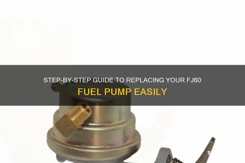 how to replace fj60 fuel pump