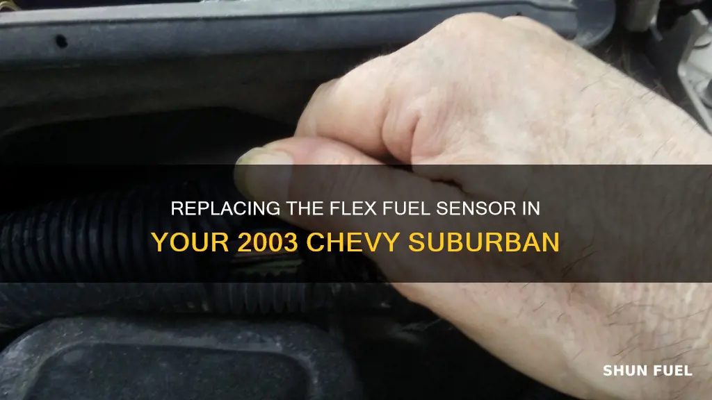 how to replace flex fuel sensor 2003 chevy surbarban