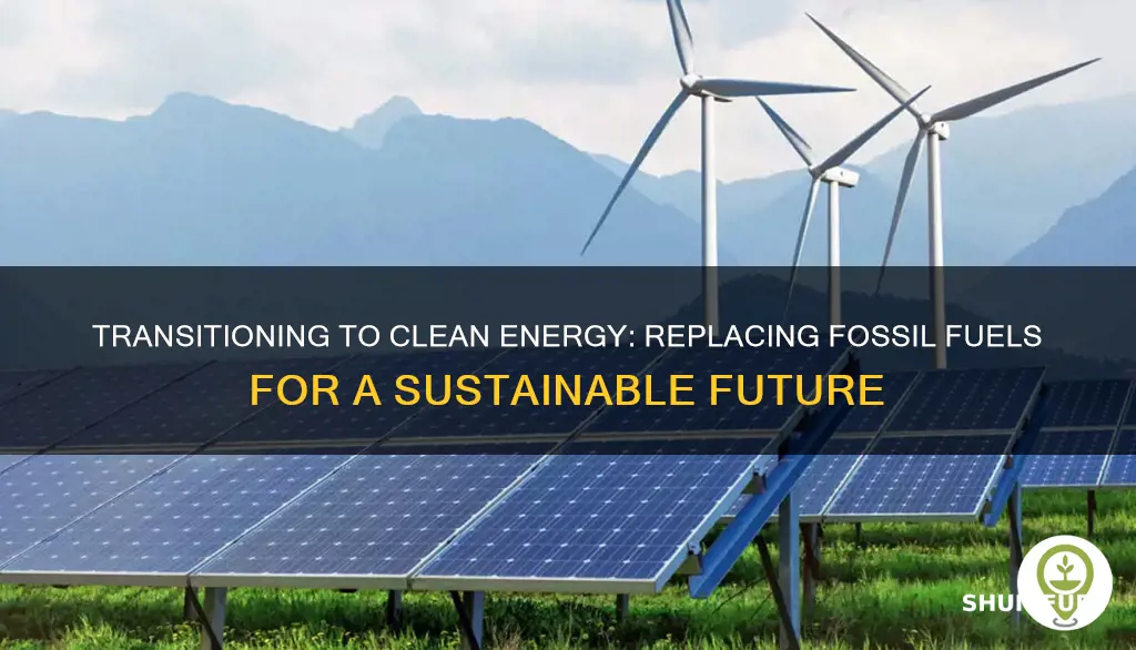 how to replace fossil fuels