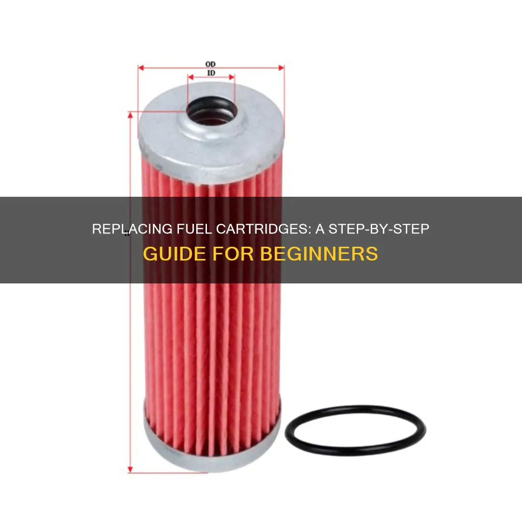 how to replace fuel cartridge
