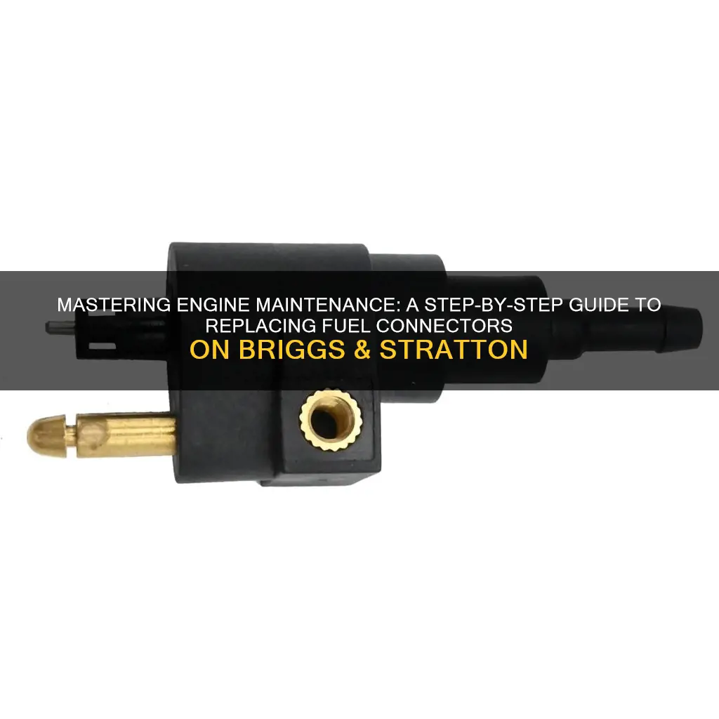 how to replace fuel connector on briggs and stratton