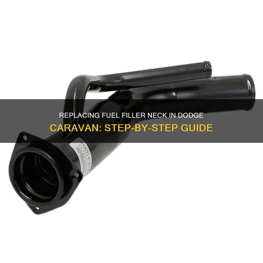how to replace fuel filler neck on dodge caravan