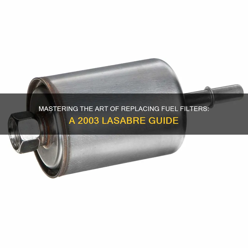 how to replace fuel filter 2003 lesabre