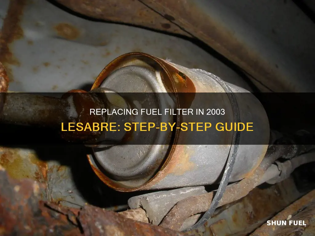 how to replace fuel filter 2003 lesabre