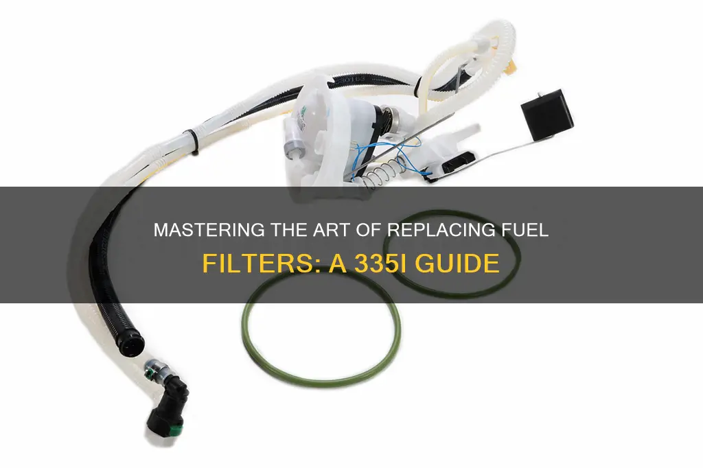 how to replace fuel filter 335i