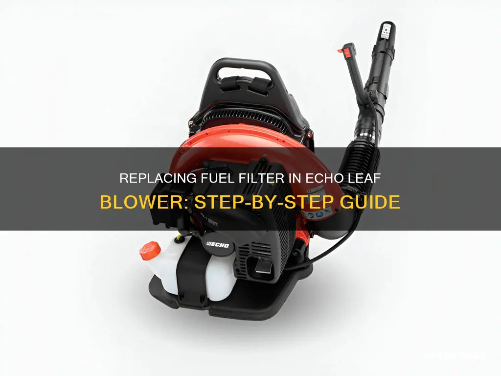 how to replace fuel filter echo leaf blower