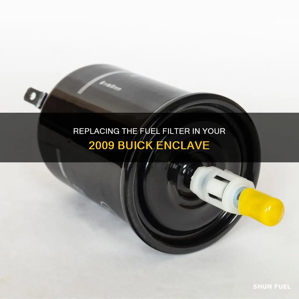 how to replace fuel filter in 2009 buick enclave