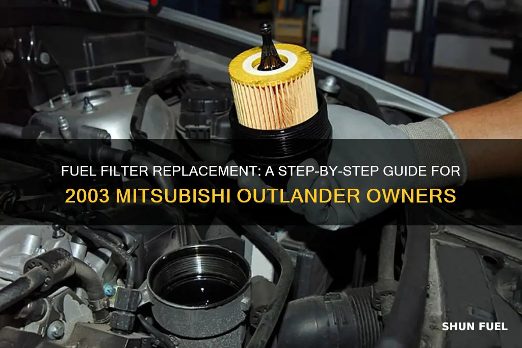 how to replace fuel filter om 2003 mitsubishi outlander