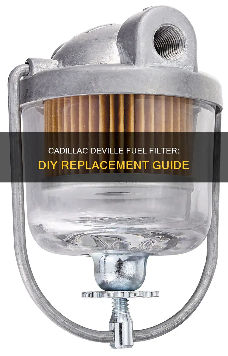 how to replace fuel filter on 2000 cadillac deville