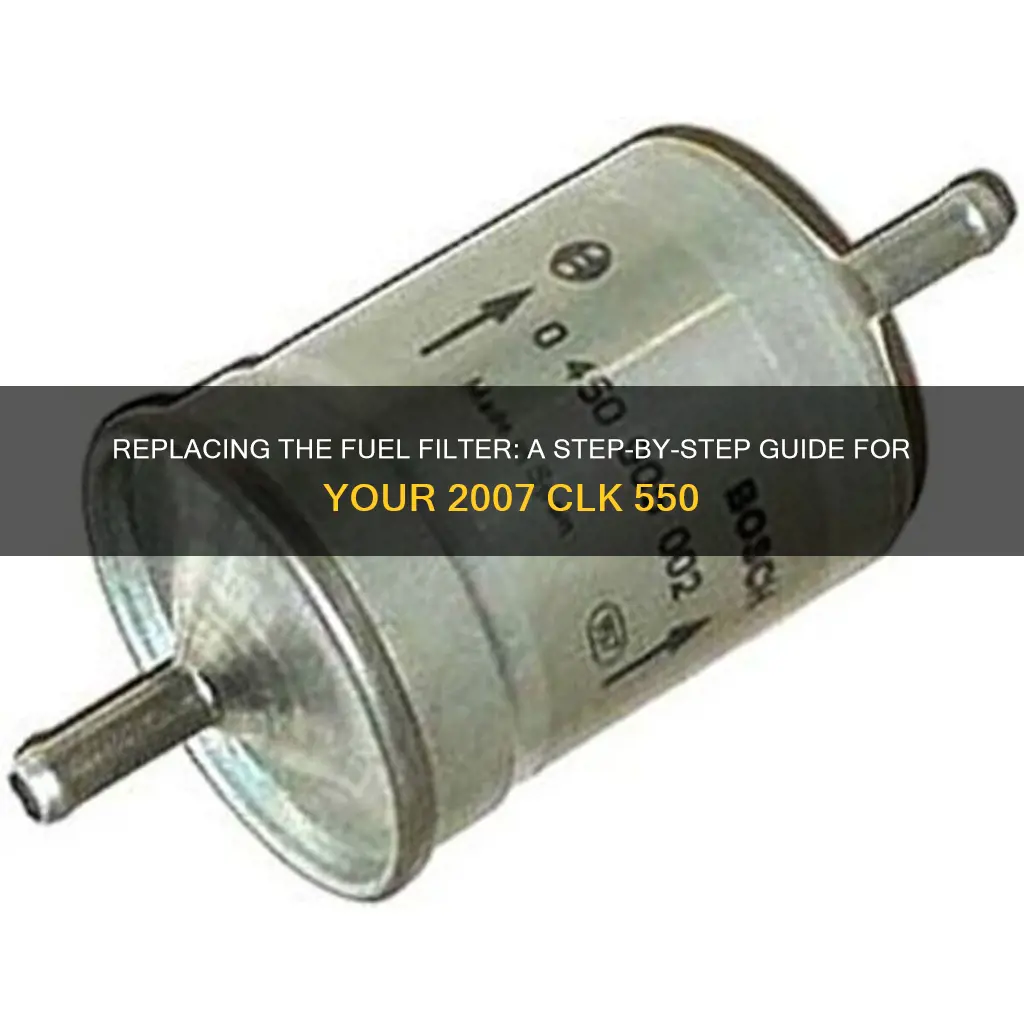 how to replace fuel filter on 2007 clk 550