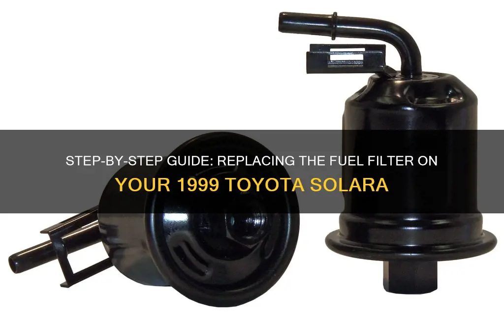 how to replace fuel filter on 99 solara