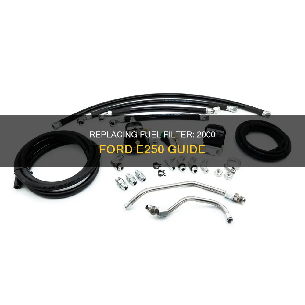 how to replace fuel filter on a 2000 ford e250