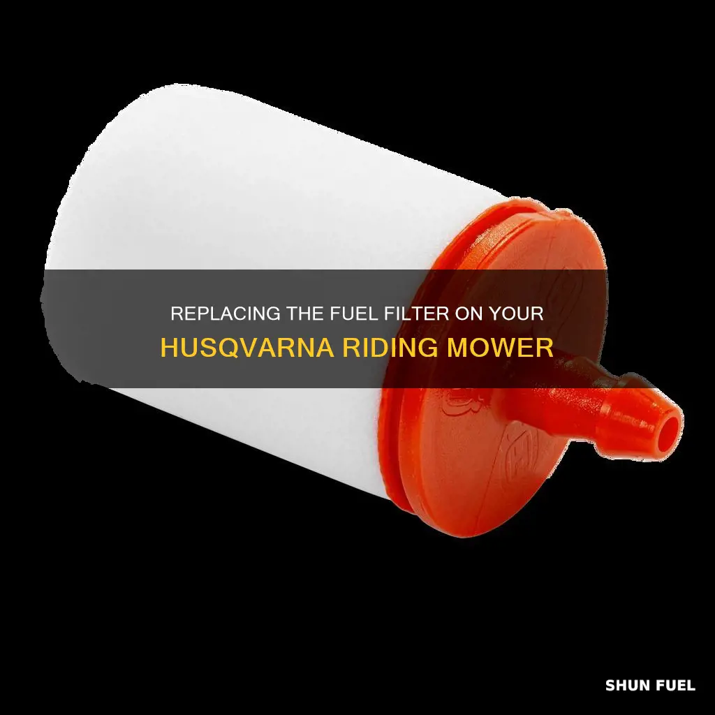 how to replace fuel filter on husqvarna riding mower