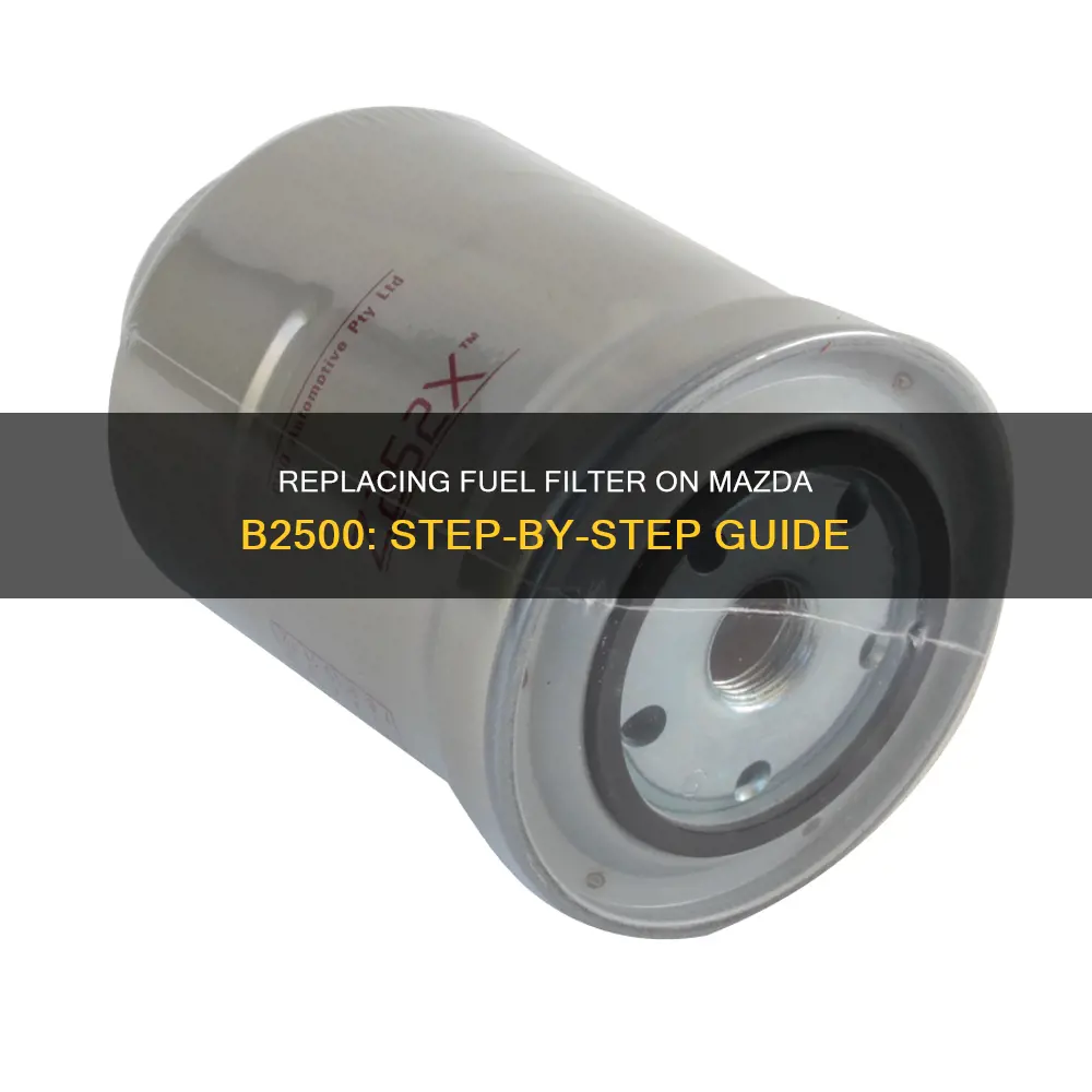 how to replace fuel filter on mazda b2500