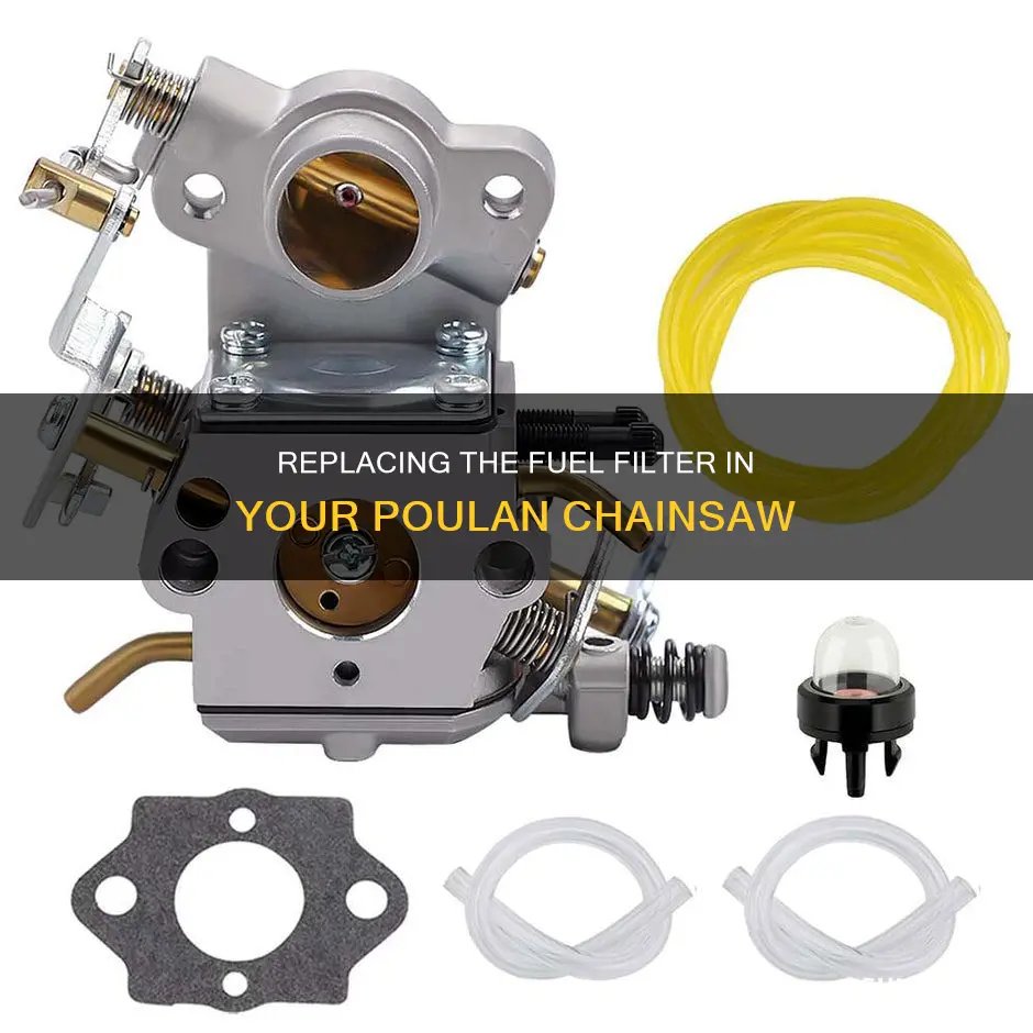 how to replace fuel filter on poulan chainsaw