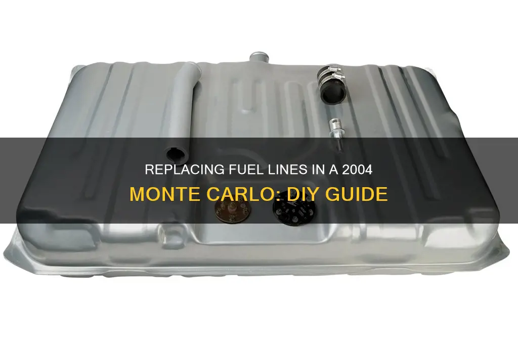 how to replace fuel line in a 2004 monte carlo