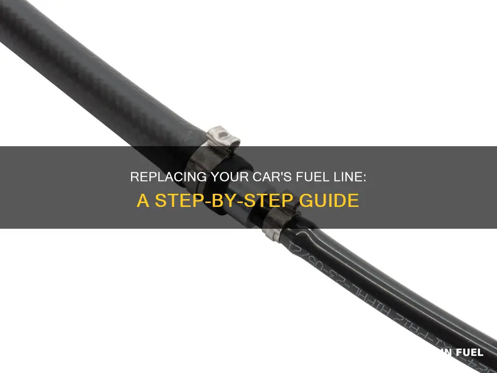 how to replace fuel line in car