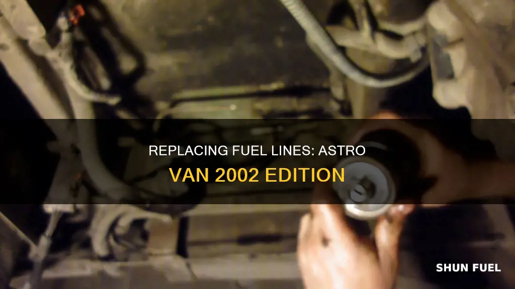 how to replace fuel line on an astro van 2002