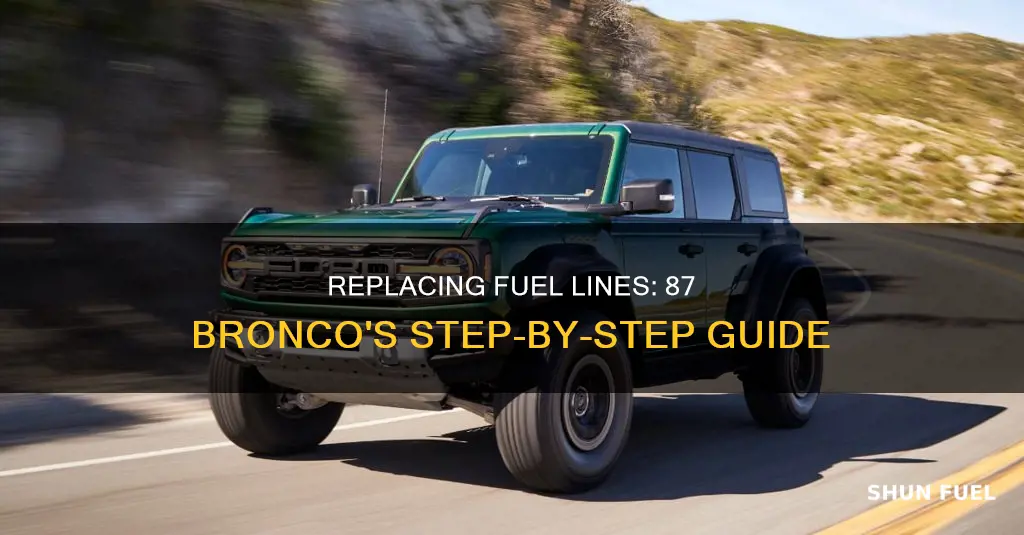 how to replace fuel lines on 87 bronco