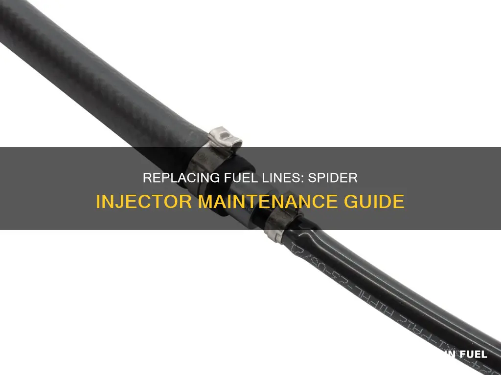 how to replace fuel lines on spider injector