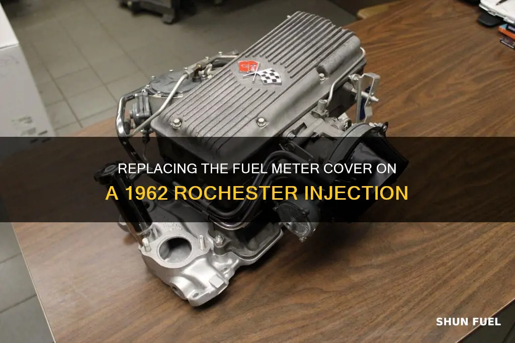 how to replace fuel meter cover 1962 rochester fuel injection