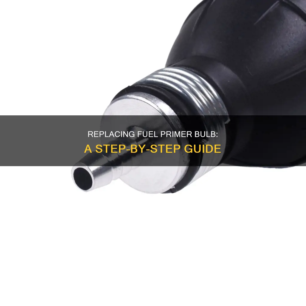 how to replace fuel primer bulb