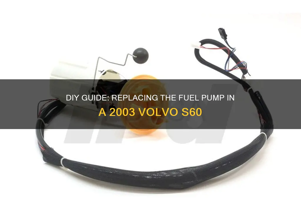 how to replace fuel pump 2003 volvo s60