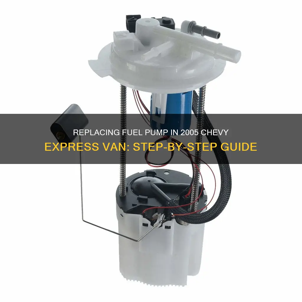 how to replace fuel pump 2005 chevy express van