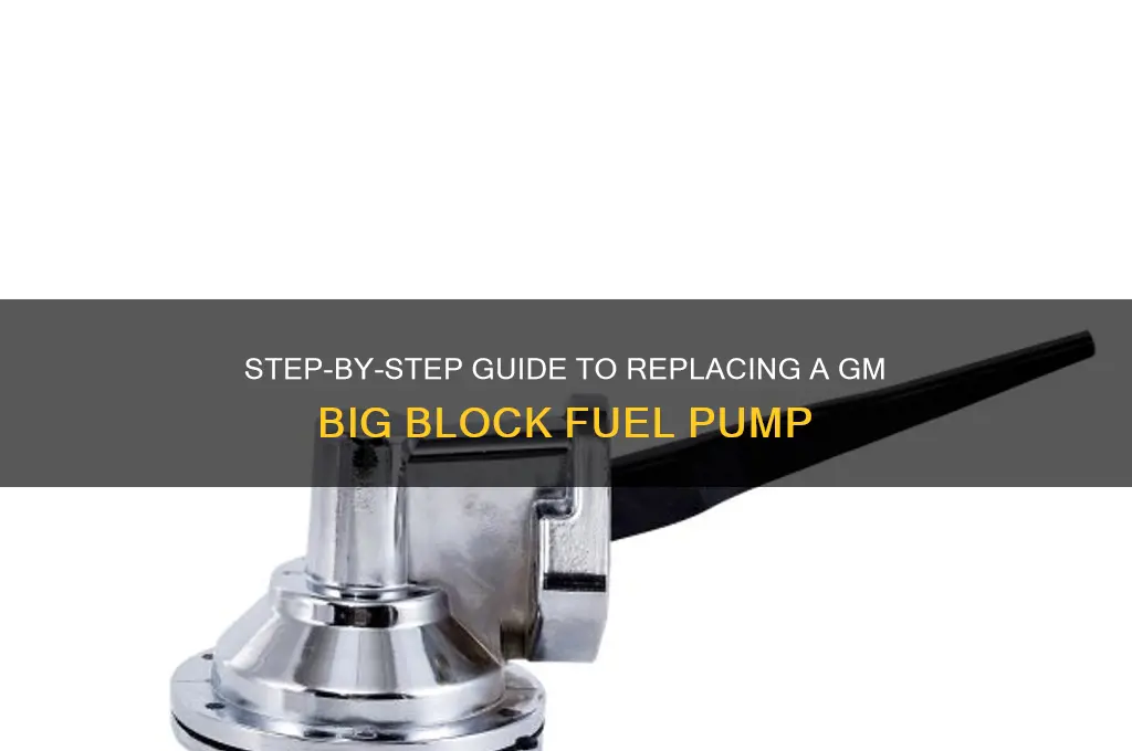 how to replace fuel pump gm big block